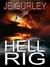 Hell Rig by J.E. Gurley Hell Rig by J.E. Gurley