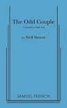 The Odd Couple by Neil Simon The Odd Couple by Neil Simon