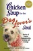 Chicken Soup for the Dog Lo...
