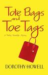 Tote Bags and Toe Tags (Haley Randolph Series, #5)