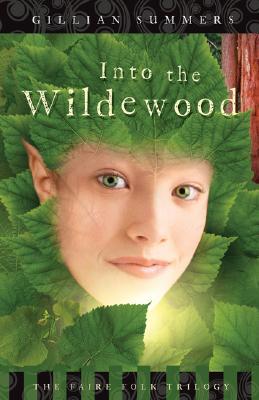 Into the Wildewood (Faire Folk, #2)