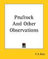 Prufrock and Other Observations by T.S. Eliot