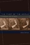 The Pivot of the World: Photography and Its Nation