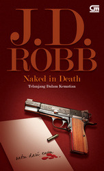 Naked In Death (Telanjang Dalam Kematian) by J.D. Robb