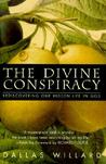 The Divine Conspiracy by Dallas Willard The Divine Conspiracy by Dallas Willard