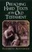 Preaching Hard Texts of the Old Testament by Elizabeth Achtemeier