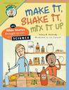 Make It, Shake It, Mix It Up: 44 Bible Stories Brought to Life with Science Make It, Shake It, Mix It Up: 44 Bible Stories Brought to Life with Science