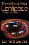 The Million-Year Centipede The Million-Year Centipede