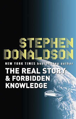 The Real Story / Forbidden Knowledge by Stephen R. Donaldson