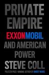 Private Empire by Steve Coll