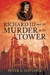 Richard III and the Murder in the Tower