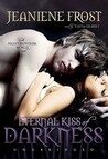 Eternal Kiss of Darkness (Night Huntress World, #2)