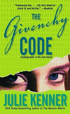 The Givenchy Code by Julie Kenner The Givenchy Code by Julie Kenner