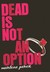 Dead Is Not an Option (Hardcover)
