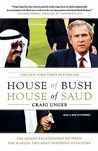 House of Bush, House of Saud: The Secret Relationship Between the World's Two Most Powerful Dynasties