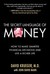 The Secret Language of Mone...