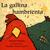 La Gallina Hambrienta/Hungry Hen