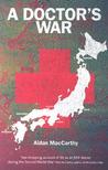 A Doctor's War A Doctor's War