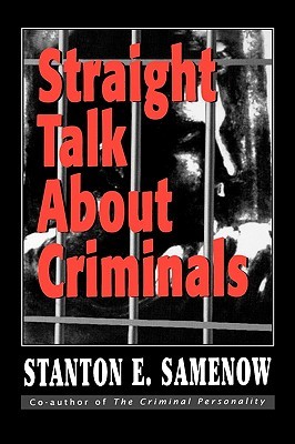 Straight Talk about Criminals: Understanding and Treating Antisocial Individuals