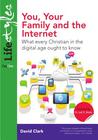 You, Your Family and the Internet: What Every Christian in the Digital Age Ought to Know You, Your Family and the Internet: What Every Christian in the Digital Age Ought to Know