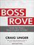 Boss Rove: Inside Karl Rove's Secret Kingdom of Power (Audio CD)