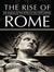 The Rise of Rome: The Making of the World's Greatest Empire (Audio CD)