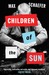 Children Of The Sun. Max Schaefer (Paperback)
