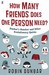 How Many Friends Does One Person Need?: Dunbar's Number and Other Evolutionary Quirks