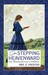 Stepping Heavenward by Elizabeth Payson Prentiss Stepping Heavenward by Elizabeth Payson Prentiss