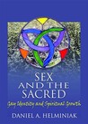Sex and the Sacred by Daniel A. Helminiak