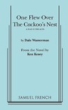 One Flew Over the Cuckoo's Nest by Dale Wasserman