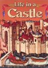 Life in a Castle Life in a Castle