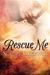 Rescue Me (Paperback)