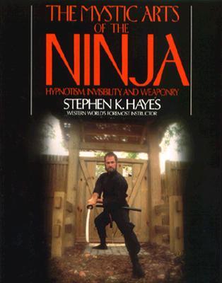 The Mystic Arts of the Ninja the Mystic Arts of the Ninja