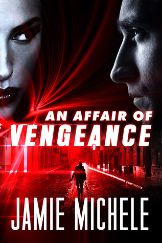 An Affair of Vengeance by Jamie Michele