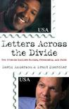 Letters Across the Divide: Two Friends Explore Racism, Friendship, and Faith Letters Across the Divide: Two Friends Explore Racism, Friendship, and Faith