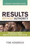 Results Without Authority by Tom Kendrick
