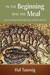 In the Beginning Was the Meal by Hal Taussig