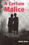 A Certain Malice