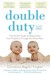 Double Duty: The Parents' G...