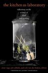 The Kitchen as Laboratory: Reflections on the Science of Food and Cooking The Kitchen as Laboratory: Reflections on the Science of Food and Cooking