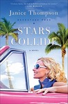 Stars Collide by Janice Thompson Stars Collide by Janice Thompson