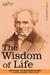 The Wisdom Of Life (Paperback)
