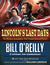 Lincoln's Last Days: The Shocking Assassination that Changed America Forever (Hardcover)