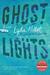 Ghost Lights: A Novel (Paperback)