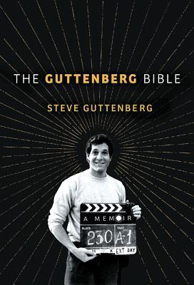 The Guttenberg Bible by Steve Guttenberg The Guttenberg Bible by Steve Guttenberg