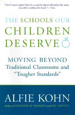 The Schools Our Children Deserve by Alfie Kohn