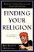 Finding Your Religion: When the Faith You Grew Up With Has Lost Its Meaning