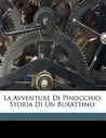 La Avventure Di Pinocchio, Storia Di Un Burattino; La Avventure Di Pinocchio, Storia Di Un Burattino;