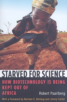 Starved for Science by Robert Paarlberg